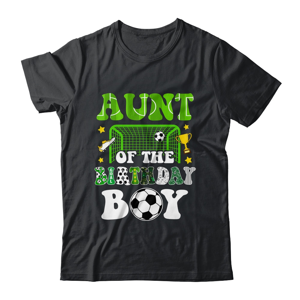 Aunt Of The Birthday Boy Soccer Family Party Matching Shirt & Hoodie | teecentury