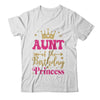 Aunt Of The Birthday For Girl 1st Birthday Princess Girl Shirt & Hoodie | teecentury