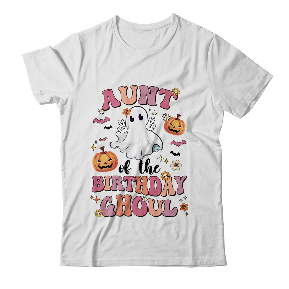Aunt Of The Birthday Ghoul Halloween Bday Boys Girls Ghost Shirt & Hoodie | teecentury