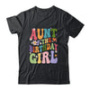 Aunt Of The Birthday Girl Groovy Party 1st Birthday Girl Shirt & Hoodie | teecentury