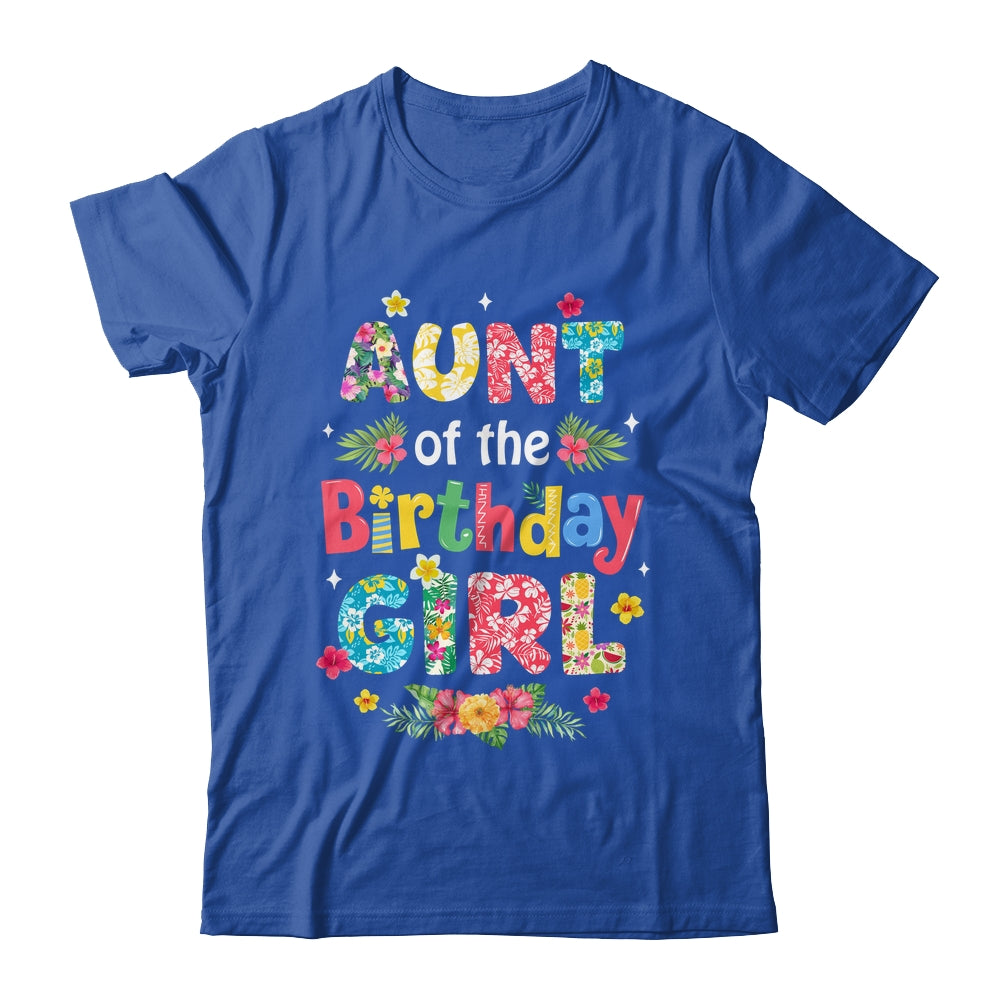 Aunt Of The Birthday Girl Hawaii Family Party Decor Shirt & Hoodie | teecentury