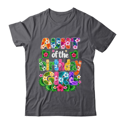 Aunt Of The Birthday Girl Hawaii Party Family Beach Shirt & Hoodie | teecentury