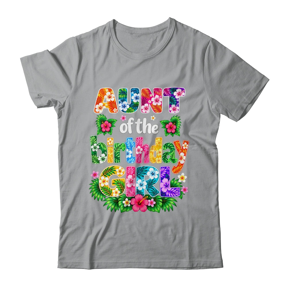 Aunt Of The Birthday Girl Hawaii Party Family Beach Shirt & Hoodie | teecentury