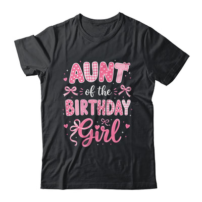 Aunt Of The Birthday Girl Matching Pink Coquette Bow Shirt & Hoodie | teecentury