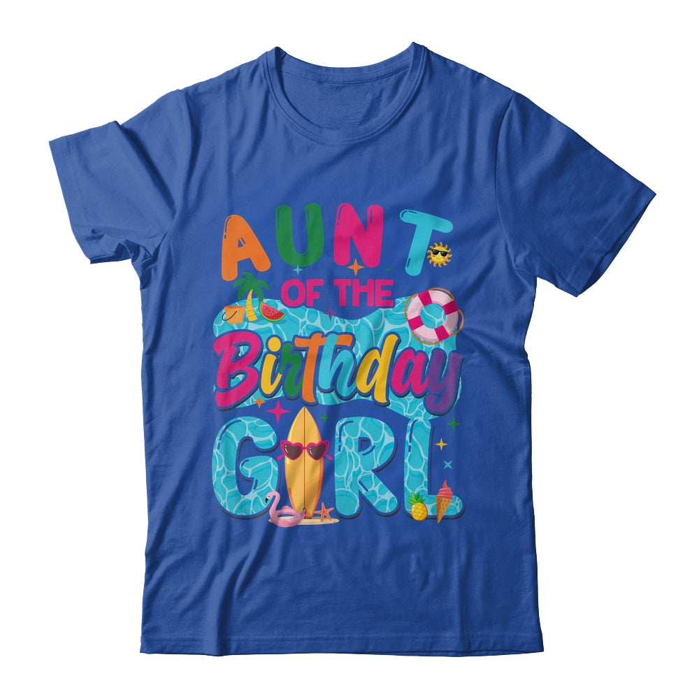 Aunt Of The Birthday Girl Pool Party Beach Family Matching Shirt & Hoodie | teecentury