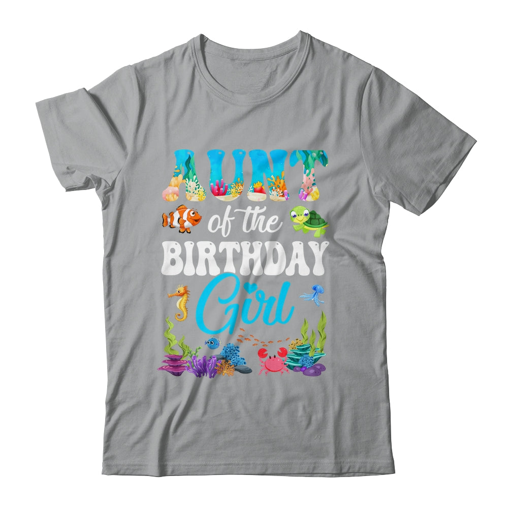 Aunt Of The Birthday Girl Sea Fish Ocean Aquarium Party Shirt & Hoodie | teecentury