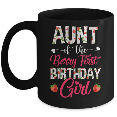 Aunt Of The Birthday Girl Strawberry Berry First Birthday Mug | teecentury