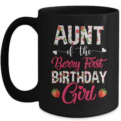 Aunt Of The Birthday Girl Strawberry Berry First Birthday Mug | teecentury