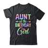 Aunt Of The Birthday Girl Tie Dye 1st Birthday Girl Family Shirt & Hoodie | teecentury