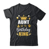 Aunt Of The Birthday King Boys Men Bday Party For Him Shirt & Hoodie | teecentury