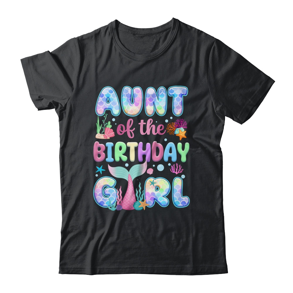 Aunt Of The Birthday Mermaid Girl Family Matching Party Shirt & Hoodie | teecentury