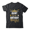 Aunt Of The Birthday Queen Women Girls Bday Party For Her Shirt & Hoodie | teecentury