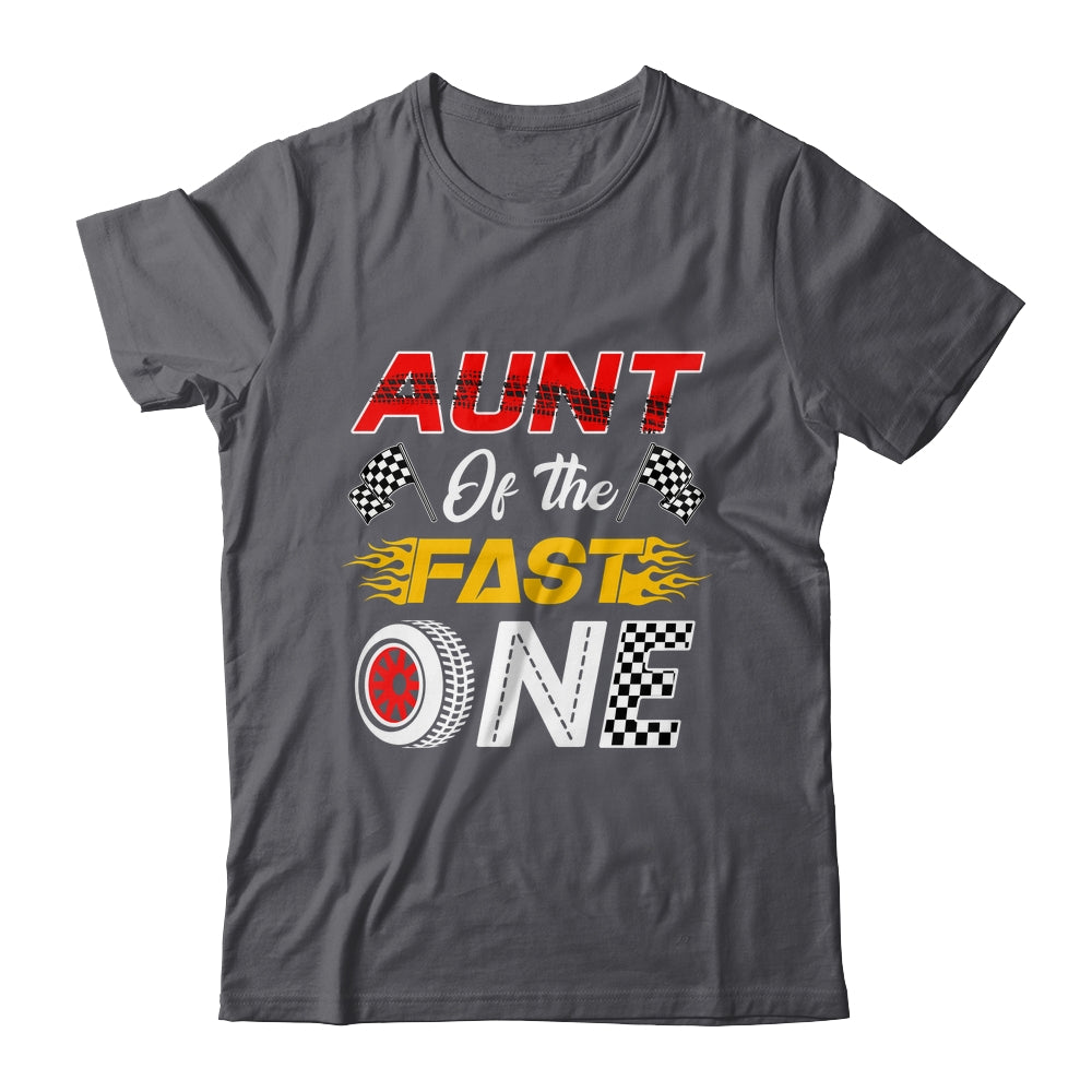 Aunt Of The Fast One 1st Birthday Race Car Family Shirt & Hoodie | teecentury