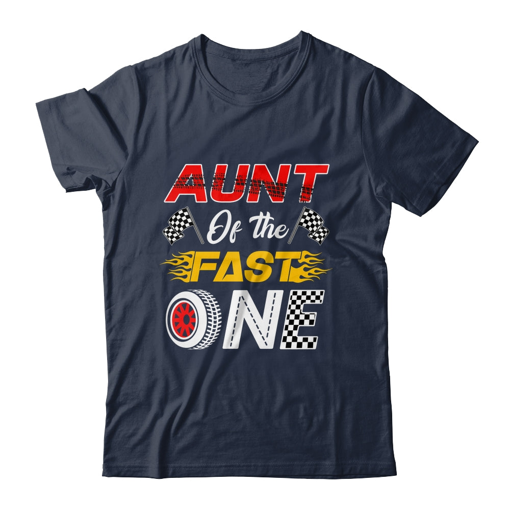 Aunt Of The Fast One 1st Birthday Race Car Family Shirt & Hoodie | teecentury