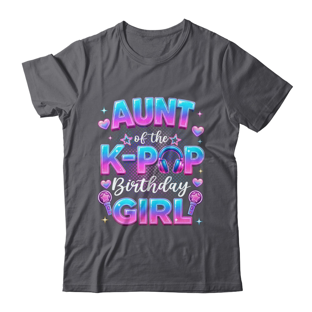 Aunt Of The K-Pop Birthday Girl Korean Music Lovers Shirt & Hoodie | teecentury