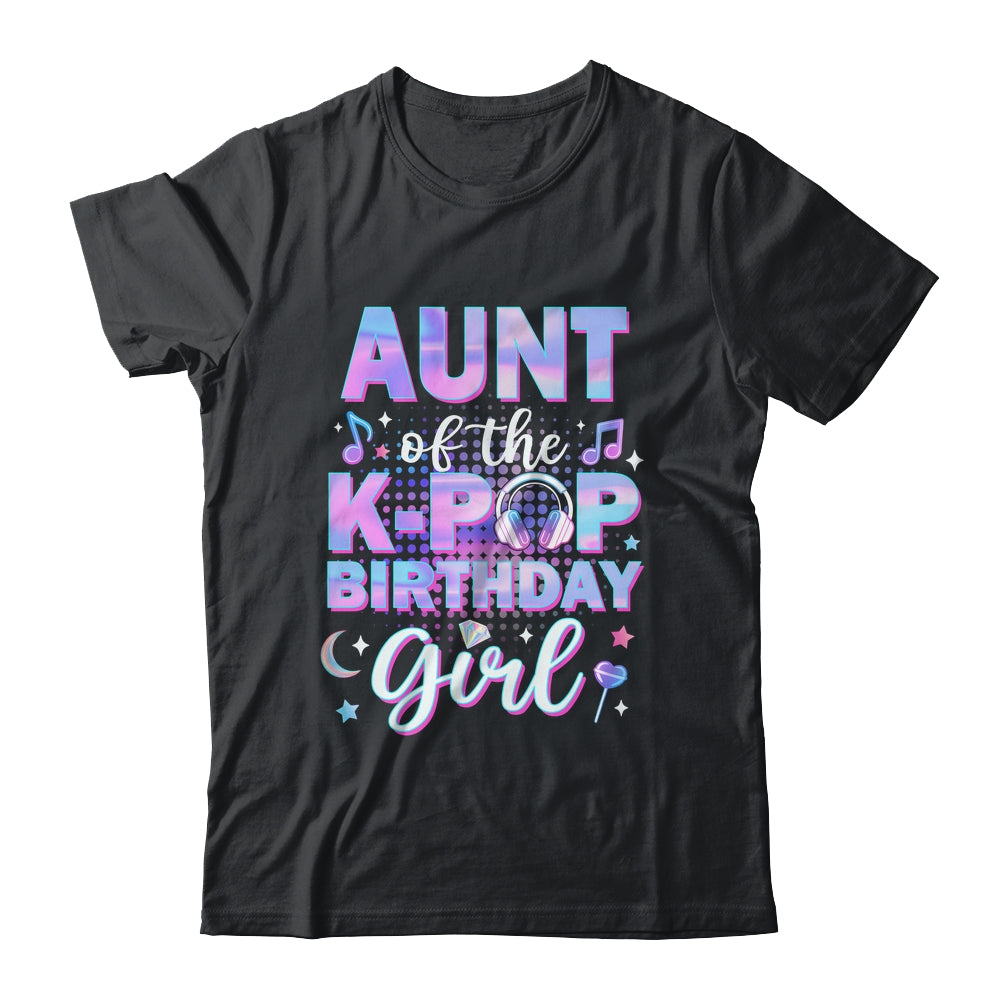 Aunt Of The K-Pop Birthday Girl Matching Family Music Shirt & Hoodie | teecentury