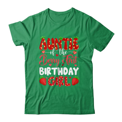 Auntie Of The Berry First Birthday Of Girl Strawberry Shirt & Hoodie | teecentury