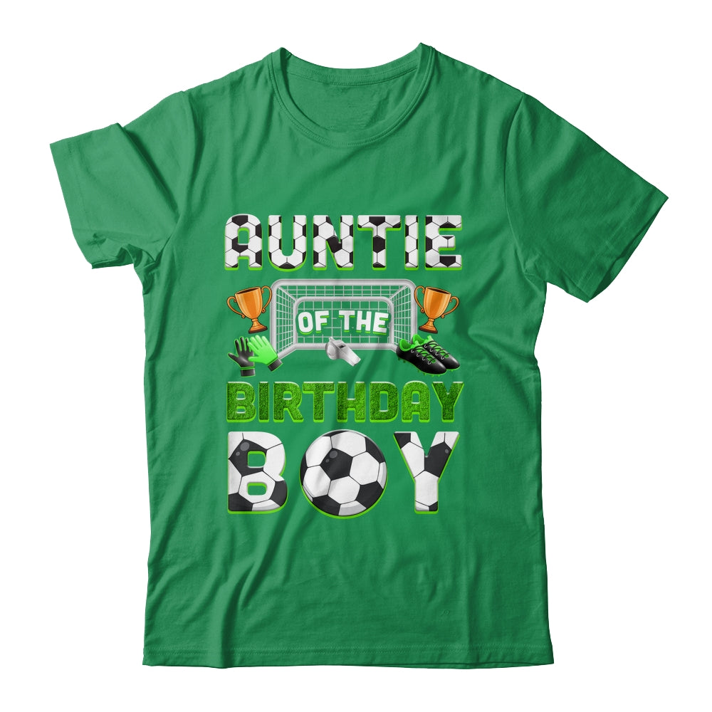 Auntie Of The Birthday Boy Soccer Family Matching Party Shirt & Hoodie | teecentury