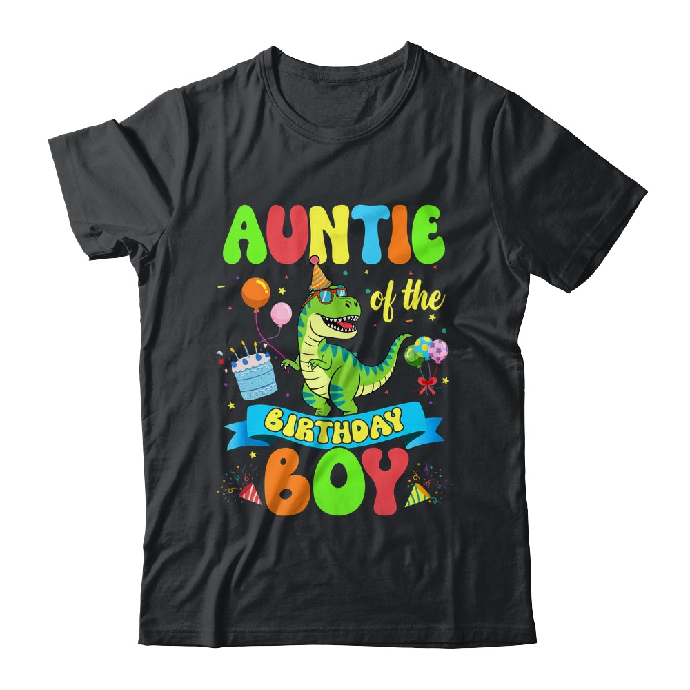 Auntie Of The Birthday Boy TRex Dinosaur Birthday Family Shirt & Hoodie | teecentury