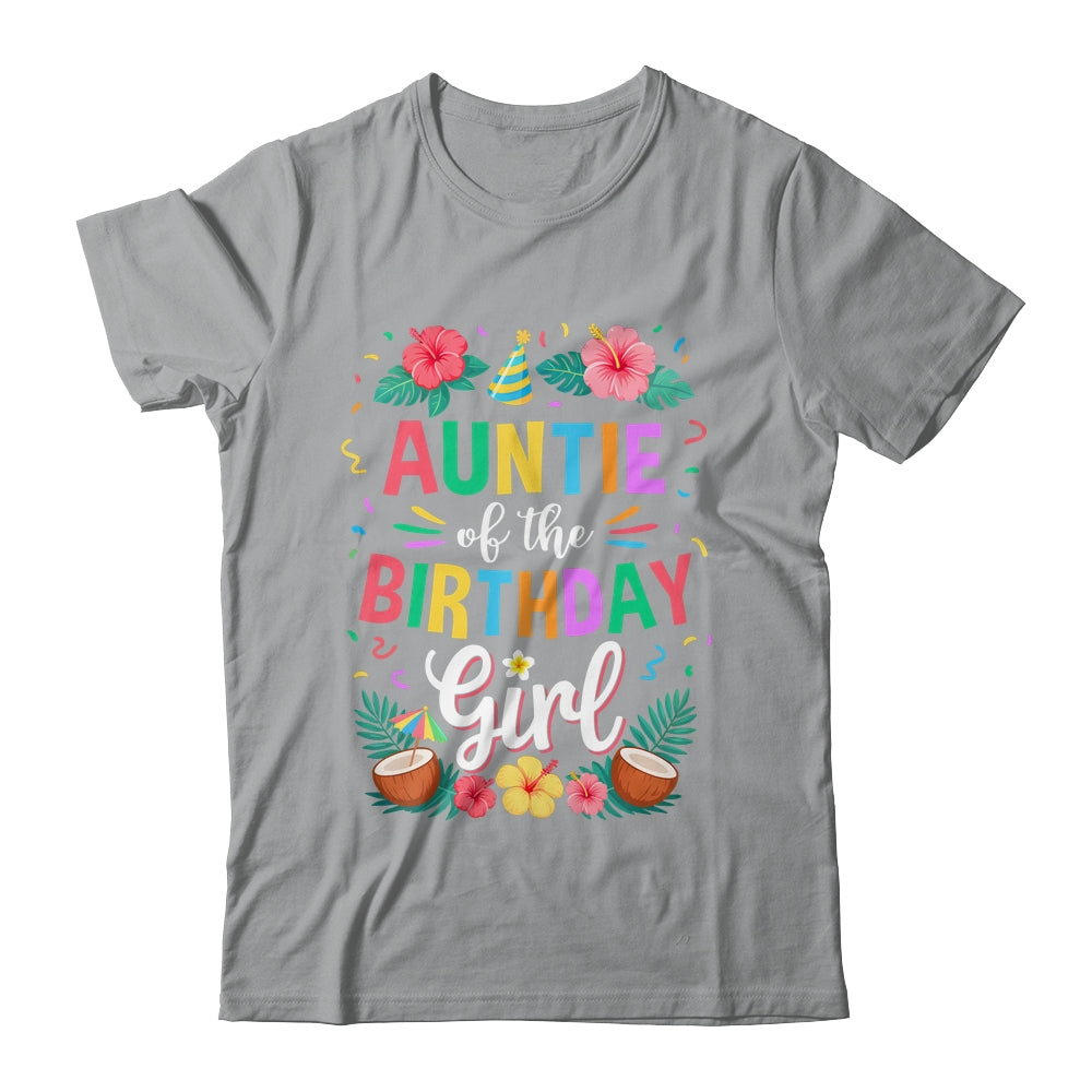 Auntie Of The Birthday Girl Aloha Hawaii Party 1st Birthday Shirt & Hoodie | teecentury