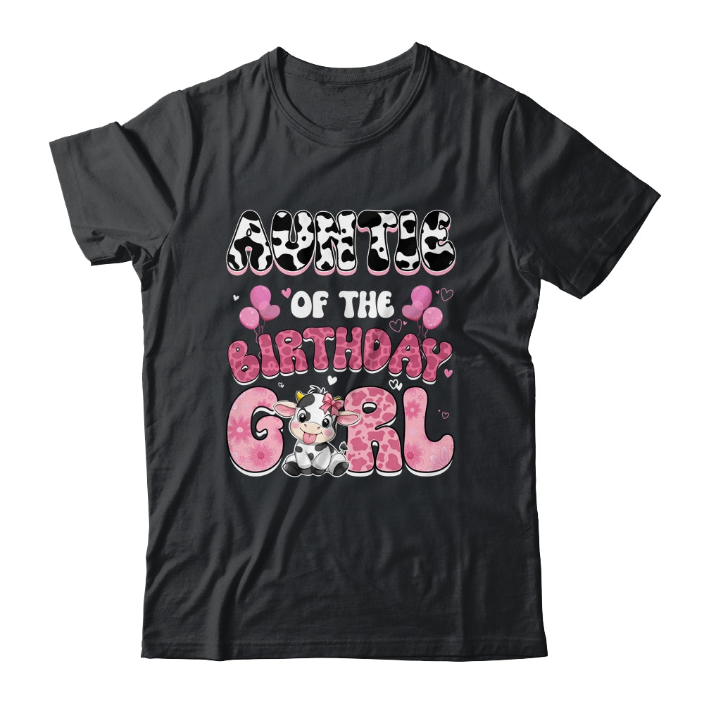 Auntie Of The Birthday Girl Cow Farm Family 1st Birthday Shirt & Hoodie | teecentury