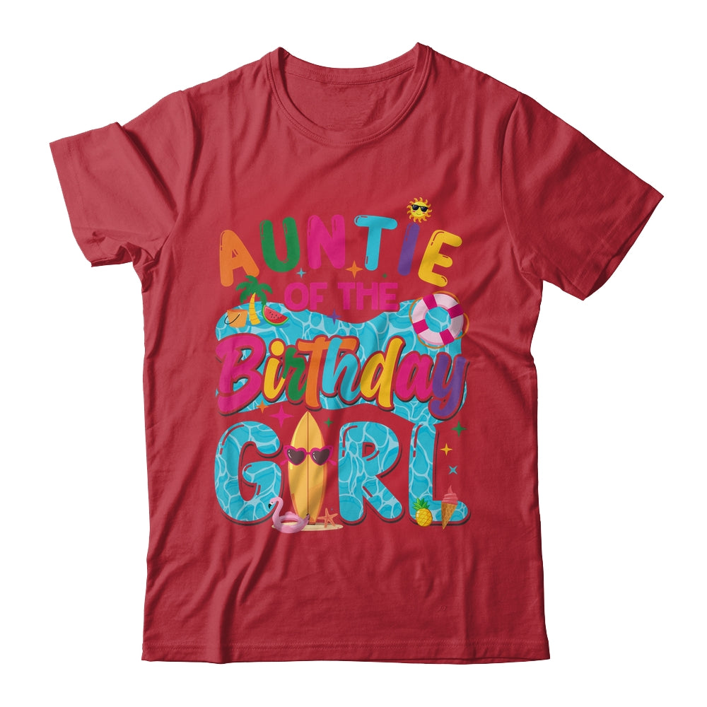 Auntie Of The Birthday Girl Pool Party Beach Family Matching Shirt & Hoodie | teecentury
