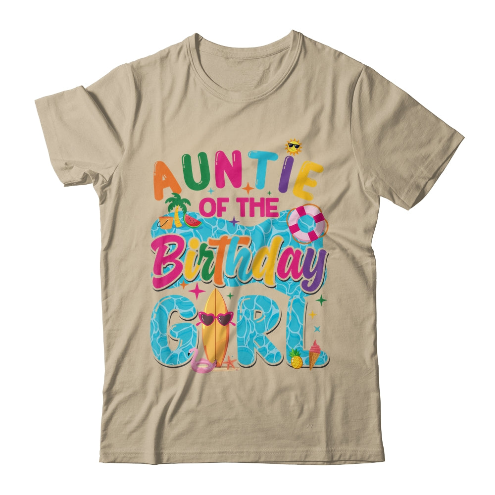 Auntie Of The Birthday Girl Pool Party Beach Family Matching Shirt & Hoodie | teecentury