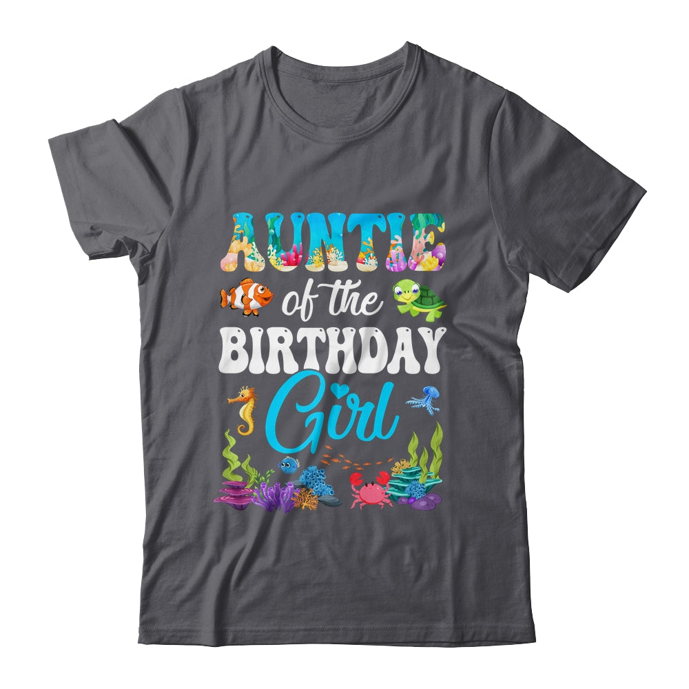 Auntie Of The Birthday Girl Sea Fish Ocean Aquarium Party Shirt & Hoodie | teecentury