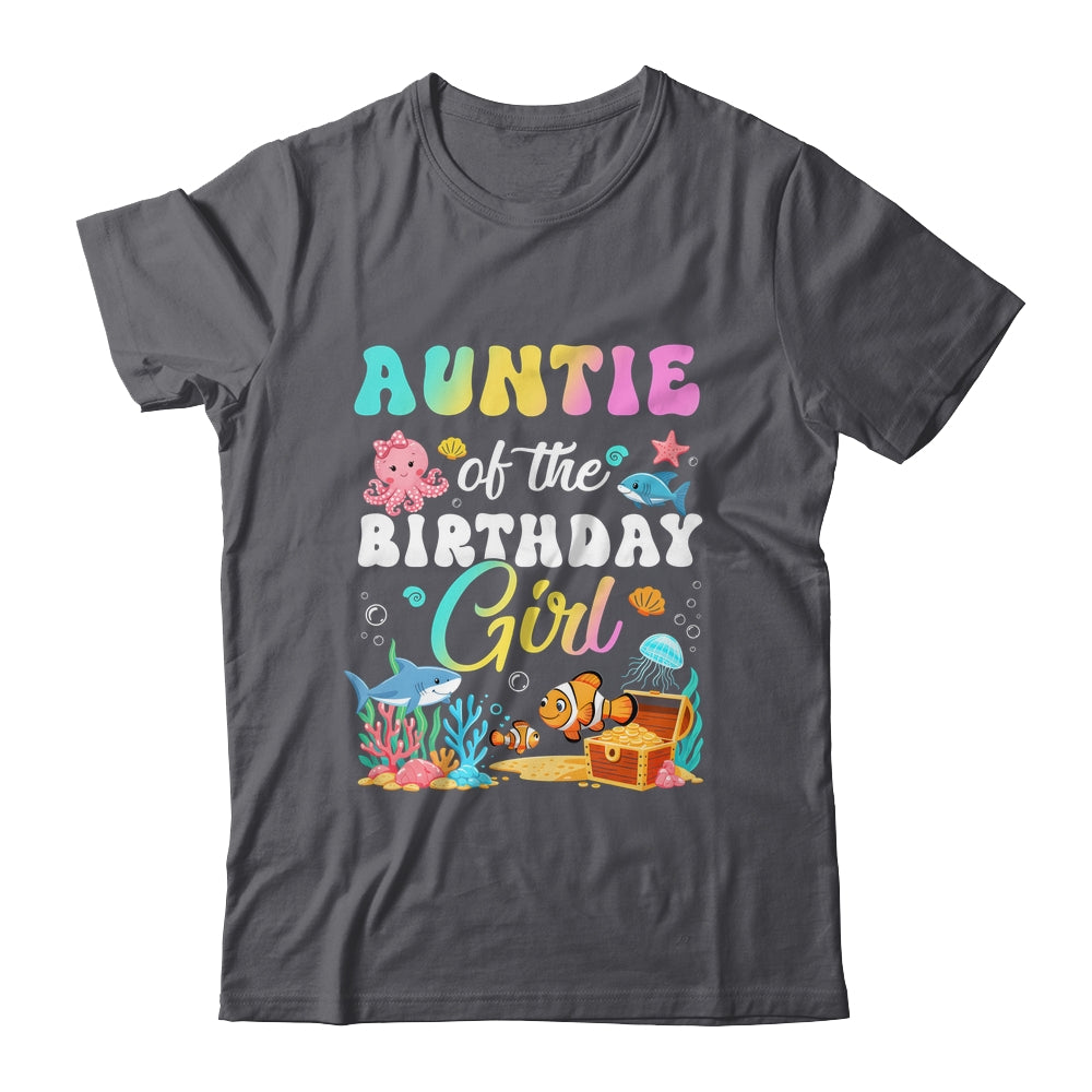 Auntie Of The Birthday Girl Sea Fish Ocean Aquarium Shirt & Hoodie | teecentury