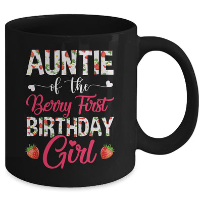 Auntie Of The Birthday Girl Strawberry Berry First Birthday Mug | teecentury