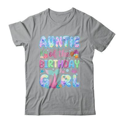 Auntie Of The Birthday Mermaid Girl Family Matching Party Shirt & Hoodie | teecentury