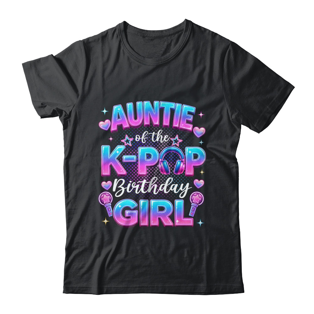 Auntie Of The K-Pop Birthday Girl Korean Music Lovers Shirt & Hoodie | teecentury