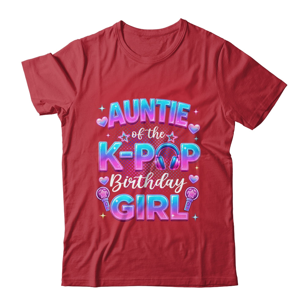 Auntie Of The K-Pop Birthday Girl Korean Music Lovers Shirt & Hoodie | teecentury