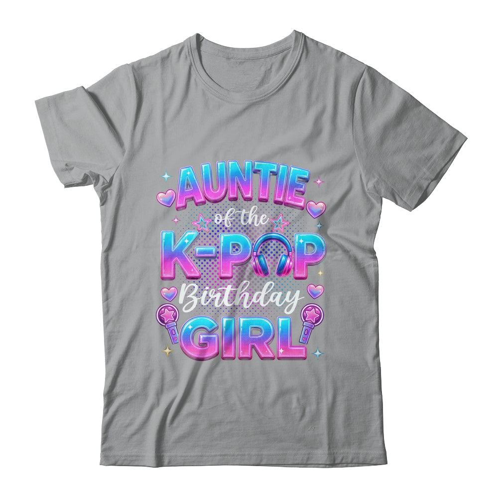 Auntie Of The K-Pop Birthday Girl Korean Music Lovers Shirt & Hoodie | teecentury