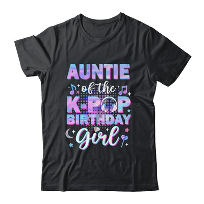 Auntie Of The K-Pop Birthday Girl Matching Family Music Shirt & Hoodie | teecentury