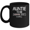Auntie To Be 2025 Loading Promoted To Auntie Est 2025 Mug | teecentury