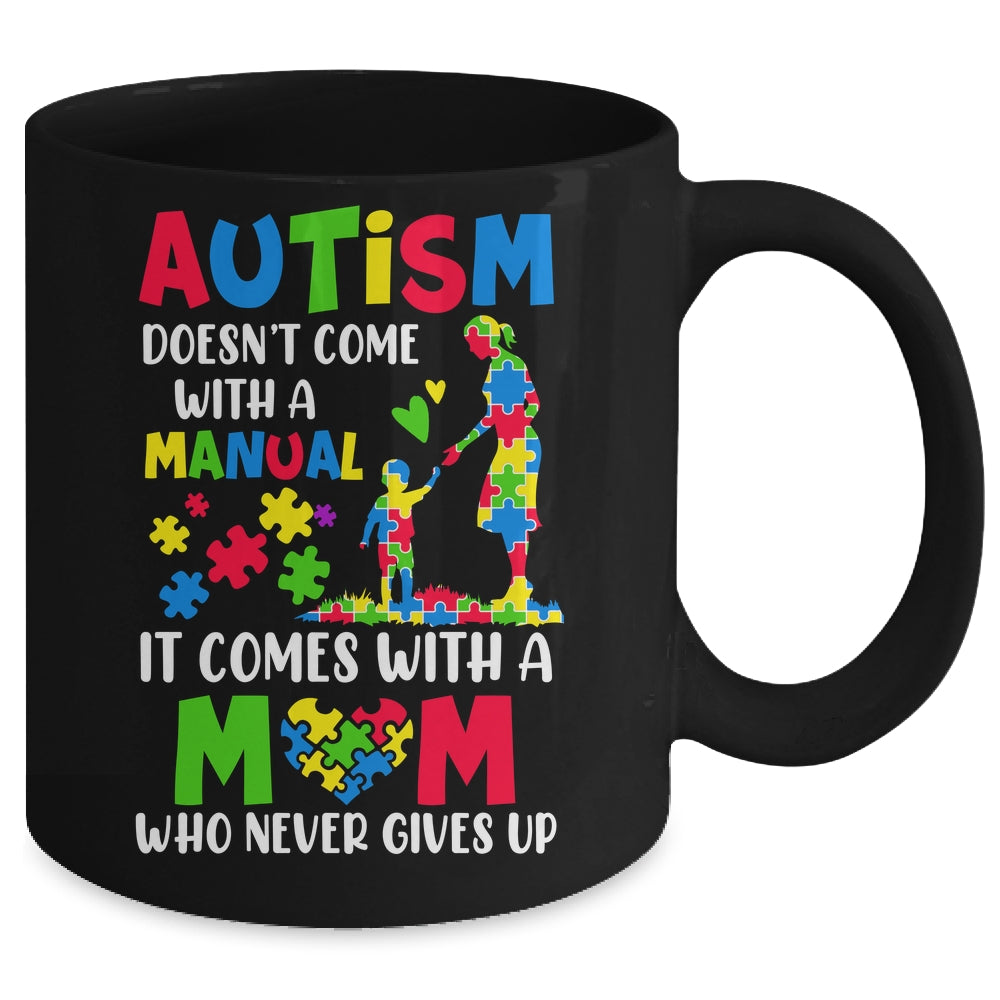 Autism Awareness 2025 Doesn't Come With A Manual Autism Mom Mug | teecentury