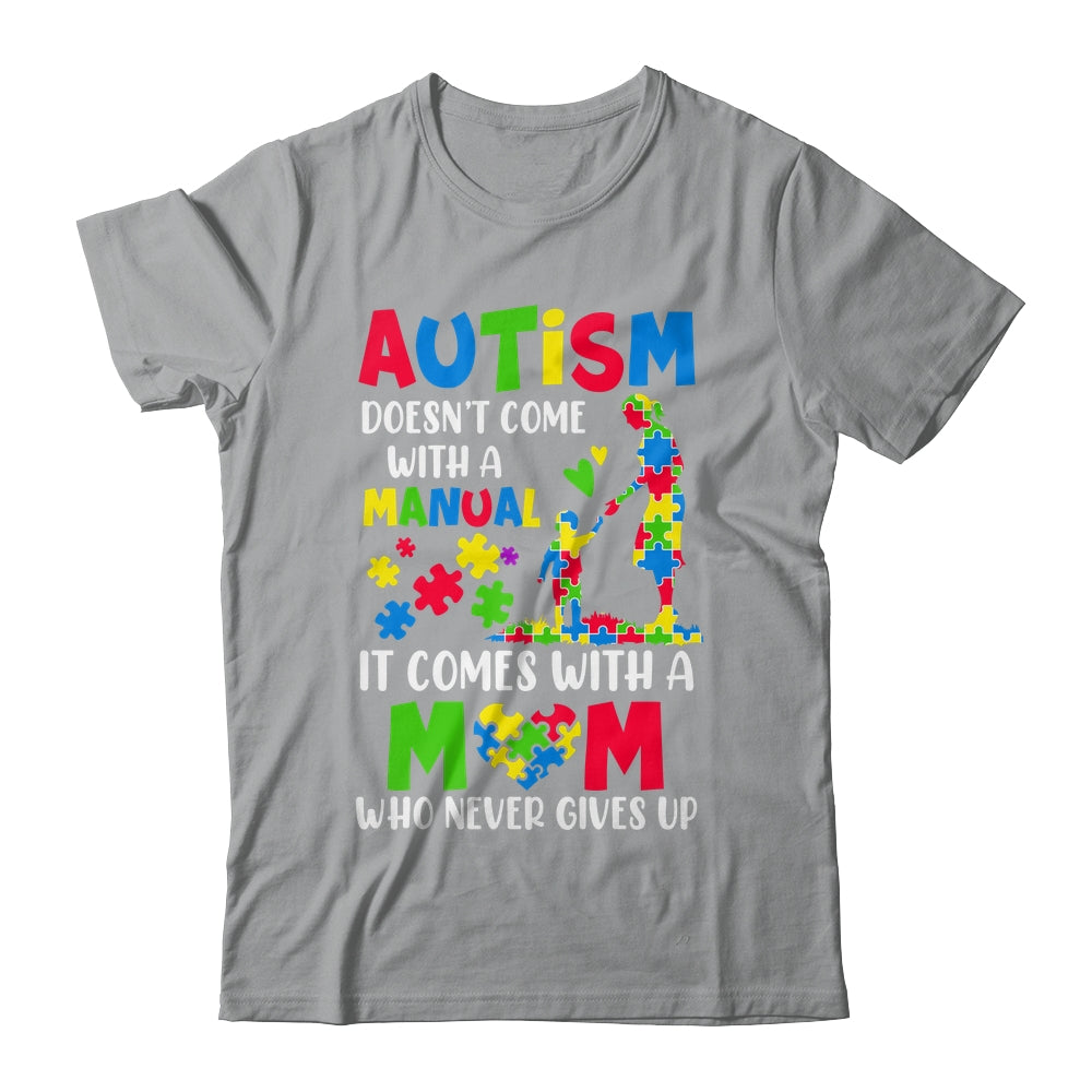 Autism Awareness 2025 Doesn't Come With A Manual Autism Mom Shirt & Hoodie | teecentury