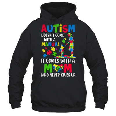 Autism Awareness 2025 Doesn't Come With A Manual Autism Mom Shirt & Hoodie | teecentury
