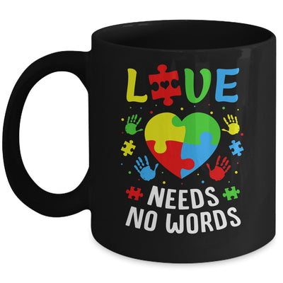 Autism Awareness Month Love Needs No Words Mom Dad Support Mug | teecentury