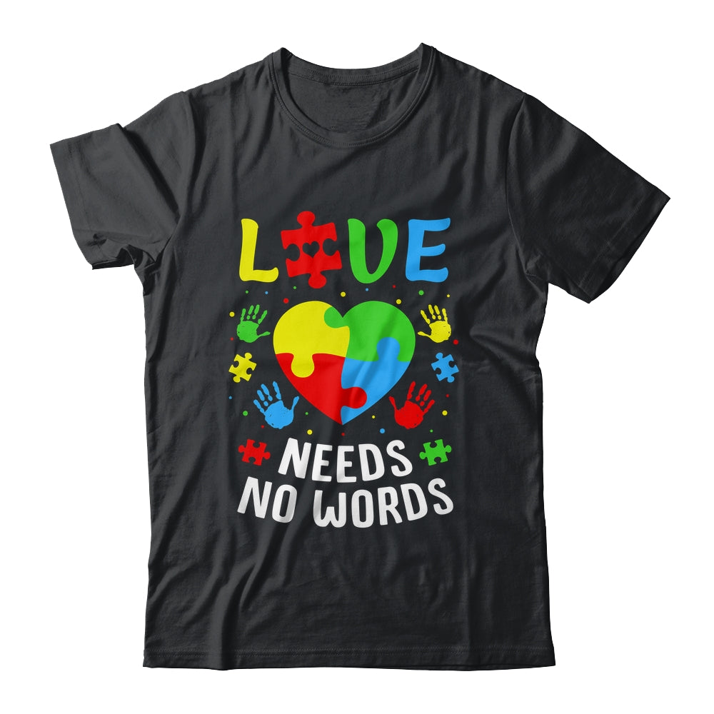 Autism Awareness Month Love Needs No Words Mom Dad Support Shirt & Hoodie | teecentury