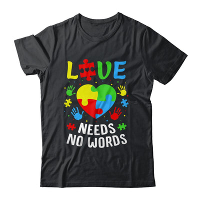 Autism Awareness Month Love Needs No Words Mom Dad Support Shirt & Hoodie | teecentury