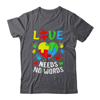 Autism Awareness Month Love Needs No Words Mom Dad Support Shirt & Hoodie | teecentury
