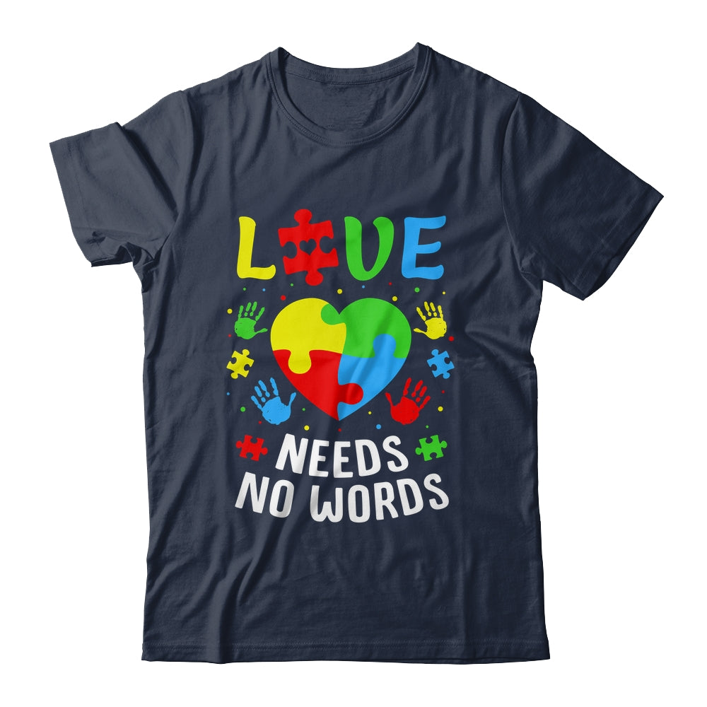 Autism Awareness Month Love Needs No Words Mom Dad Support Shirt & Hoodie | teecentury