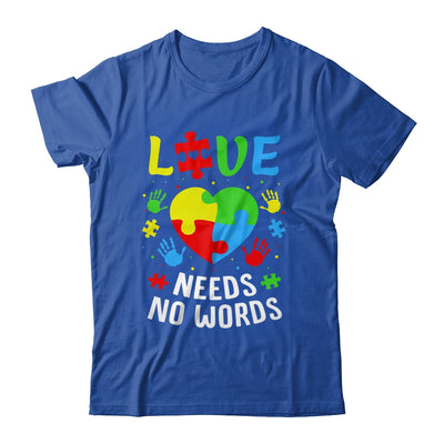 Autism Awareness Month Love Needs No Words Mom Dad Support Shirt & Hoodie | teecentury