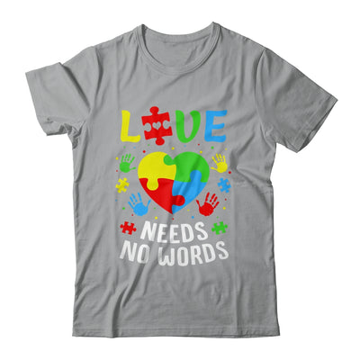 Autism Awareness Month Love Needs No Words Mom Dad Support Shirt & Hoodie | teecentury