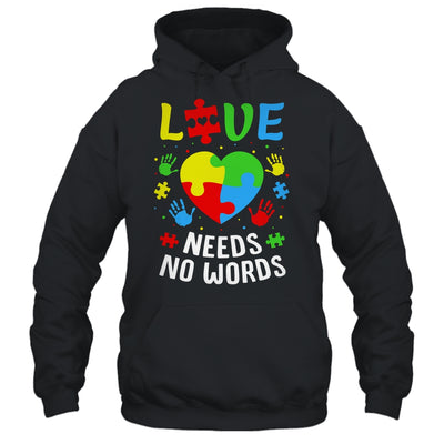 Autism Awareness Month Love Needs No Words Mom Dad Support Shirt & Hoodie | teecentury