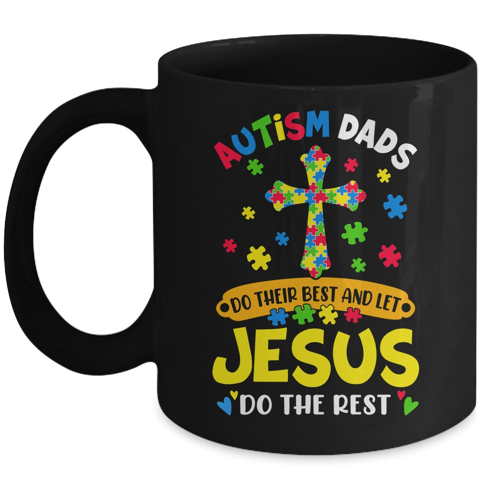 Autism Dads 2025 Do Their Best Let Jesus Do The Rest Mug | teecentury