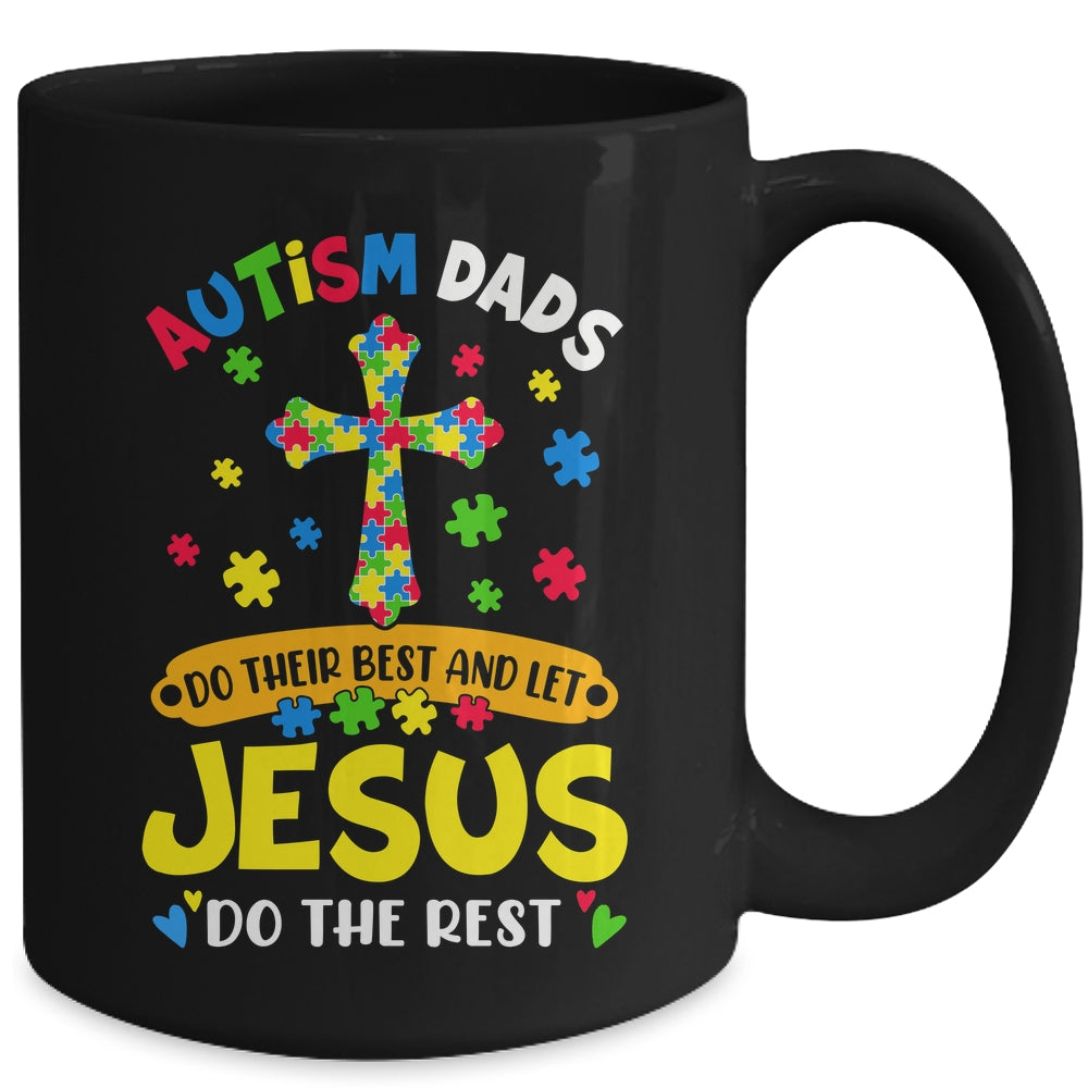 Autism Dads 2025 Do Their Best Let Jesus Do The Rest Mug | teecentury