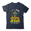 Autism Dads 2025 Do Their Best Let Jesus Do The Rest Shirt & Hoodie | teecentury